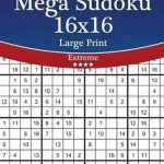 Bol | Mega Sudoku 16X16 Large Print   Extreme   Volume 60   276   Printable Sudoku Puzzles 16X16